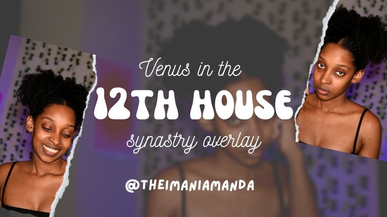 venus in 12th house synastry