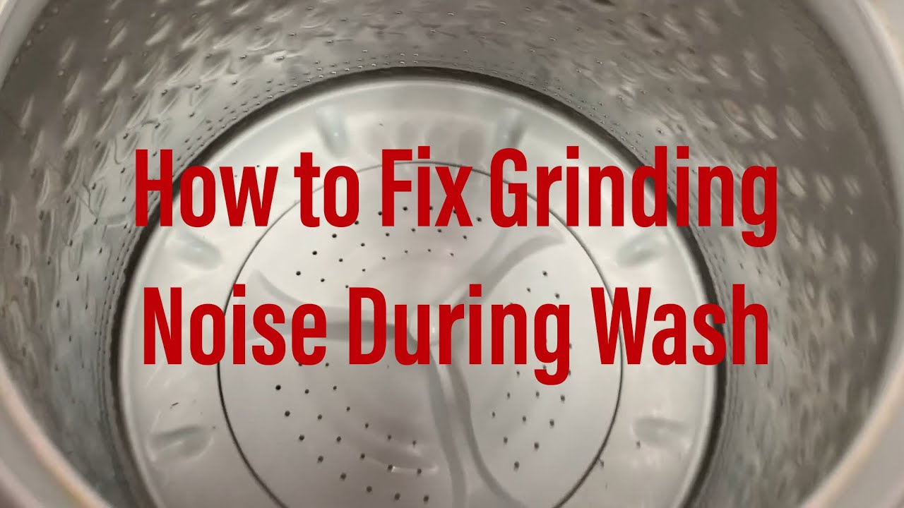 washer making a grinding noise