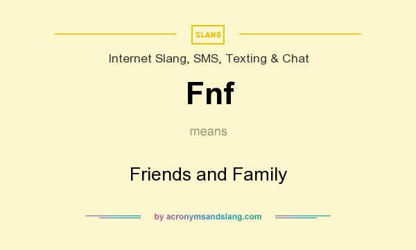 what does fnf mean in text