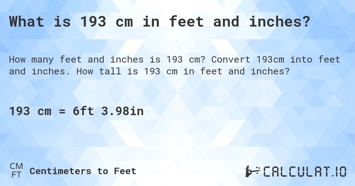 what is 193 cm in feet