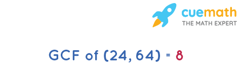 what is the greatest common factor of 24 and 64