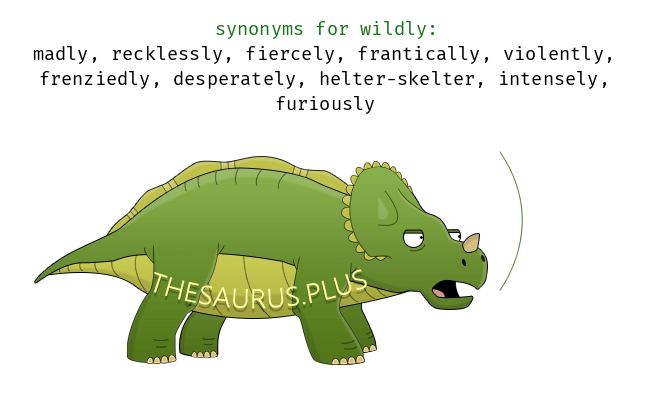 wildly synonym