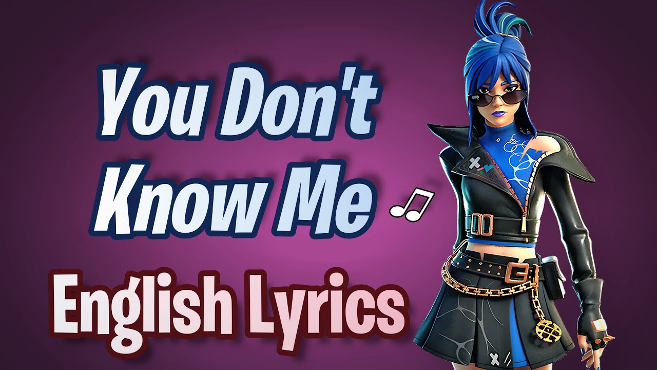 you don t know me lyrics